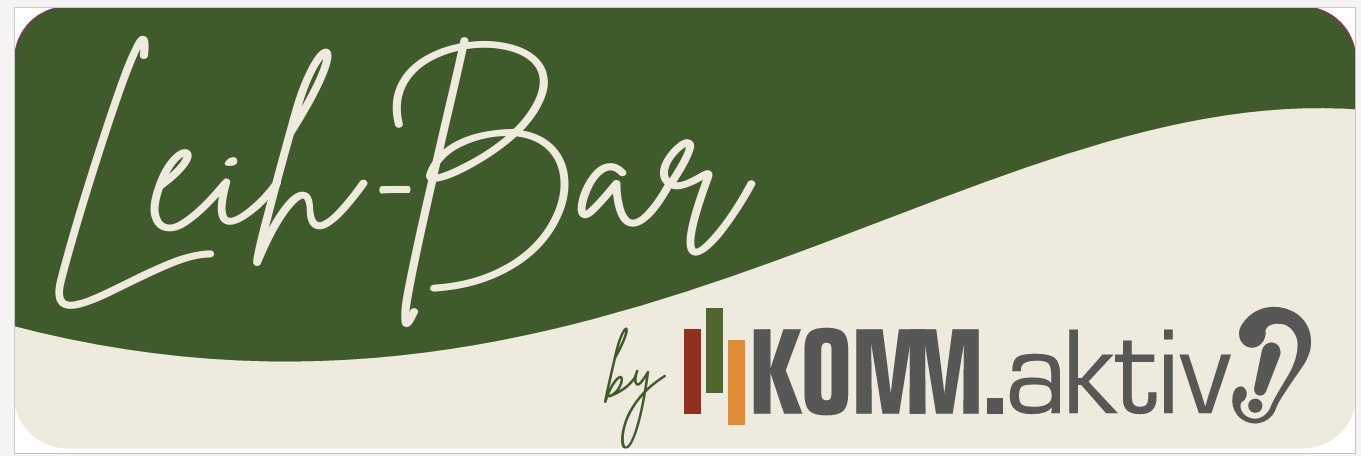 Leih-Bar by KOMM.aktiv